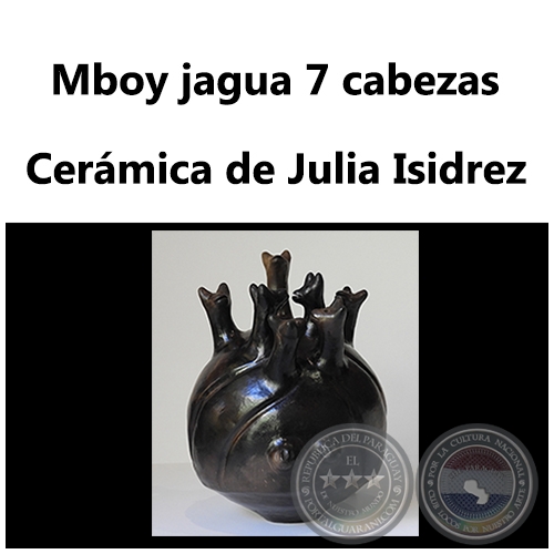 Mboy jagua 7 cabezas - Cermica de Julia Isidrez